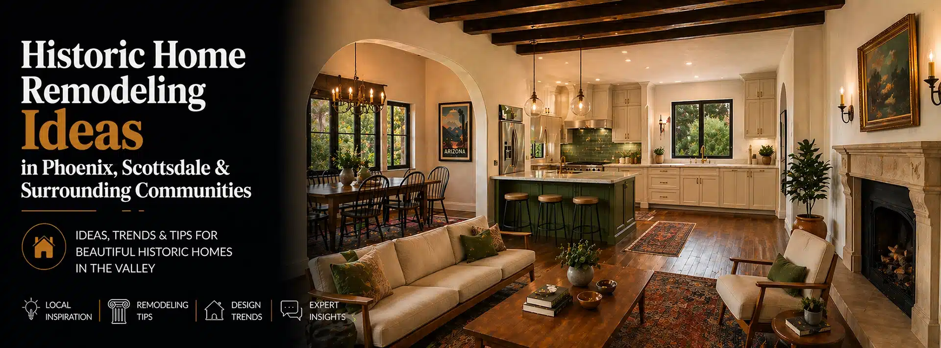 A stylishly remodeled historic home featuring a cozy living area, fireplace, green kitchen island, wooden beams, and elegant decor. Discover open concept remodeling ideas for Phoenix, Scottsdale, and nearby areas.
