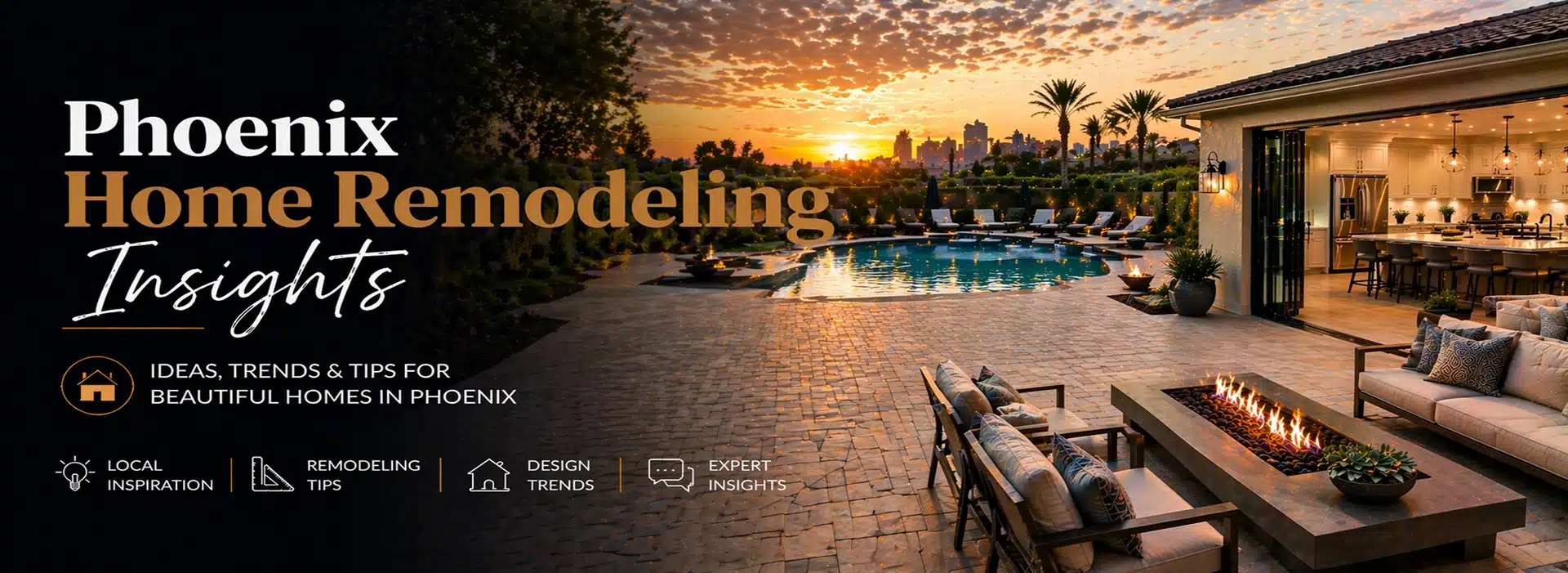 Luxurious outdoor living space at sunset with a pool, patio, fire pit, and open kitchen, promoting Phoenix Home Remodeling Insights for ideas, trends, and tips on beautiful Phoenix homes.